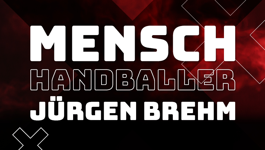 Read more about the article Mensch Handballer mit Jürgen Brehm